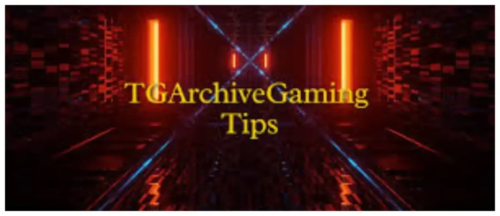 tgarchivegaming tips